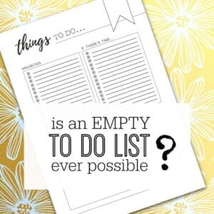 IS AN EMPTY TO DO LIST EVER POSSIBLE? Empty TO DO list - is it possible?