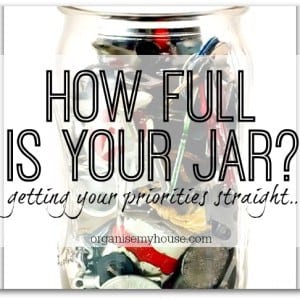 How full is your jar? – Getting your priorities straight How full is your jar?
