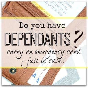 Do you have dependants? Put this in your purse / wallet just in case… Emergency card for dependants at home
