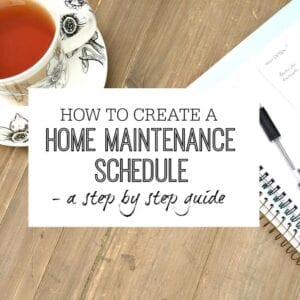 HOW TO CREATE A HOME MAINTENANCE SCHEDULE – A STEP BY STEP GUIDE Home maintenance Schedule
